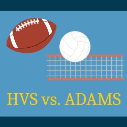 Football & Volleyball HVS vs. ADAMS